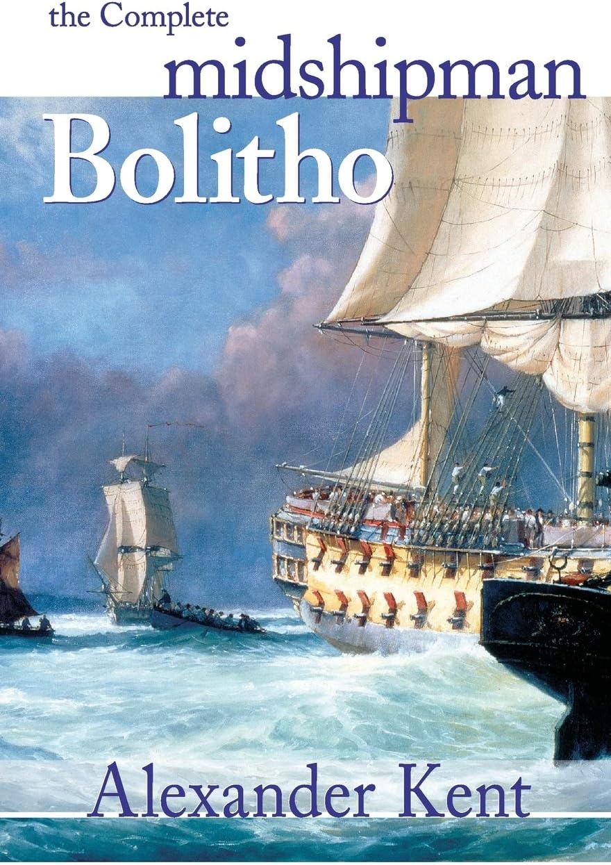 The Complete Midshipman Bolitho: 1 (The Bolitho Novels)