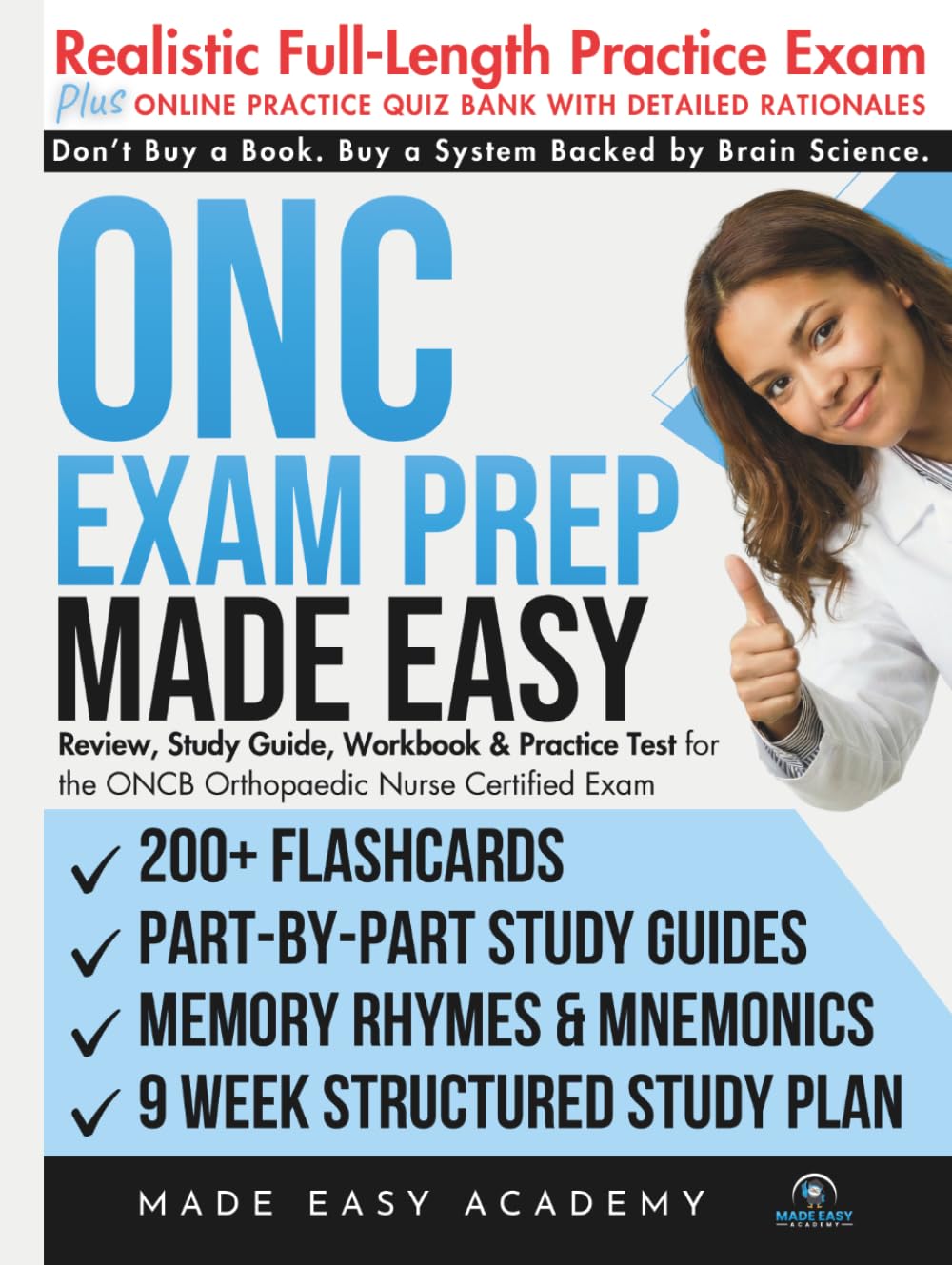 ONC Exam Prep Made Easy: Review, Study Guide, Workbook & Practice Test for the ONCB Orthopaedic Nurse Certified Exam : Flashcards, an Online Quiz Bank, 9 Week Study Plan & Full Length Practice Test