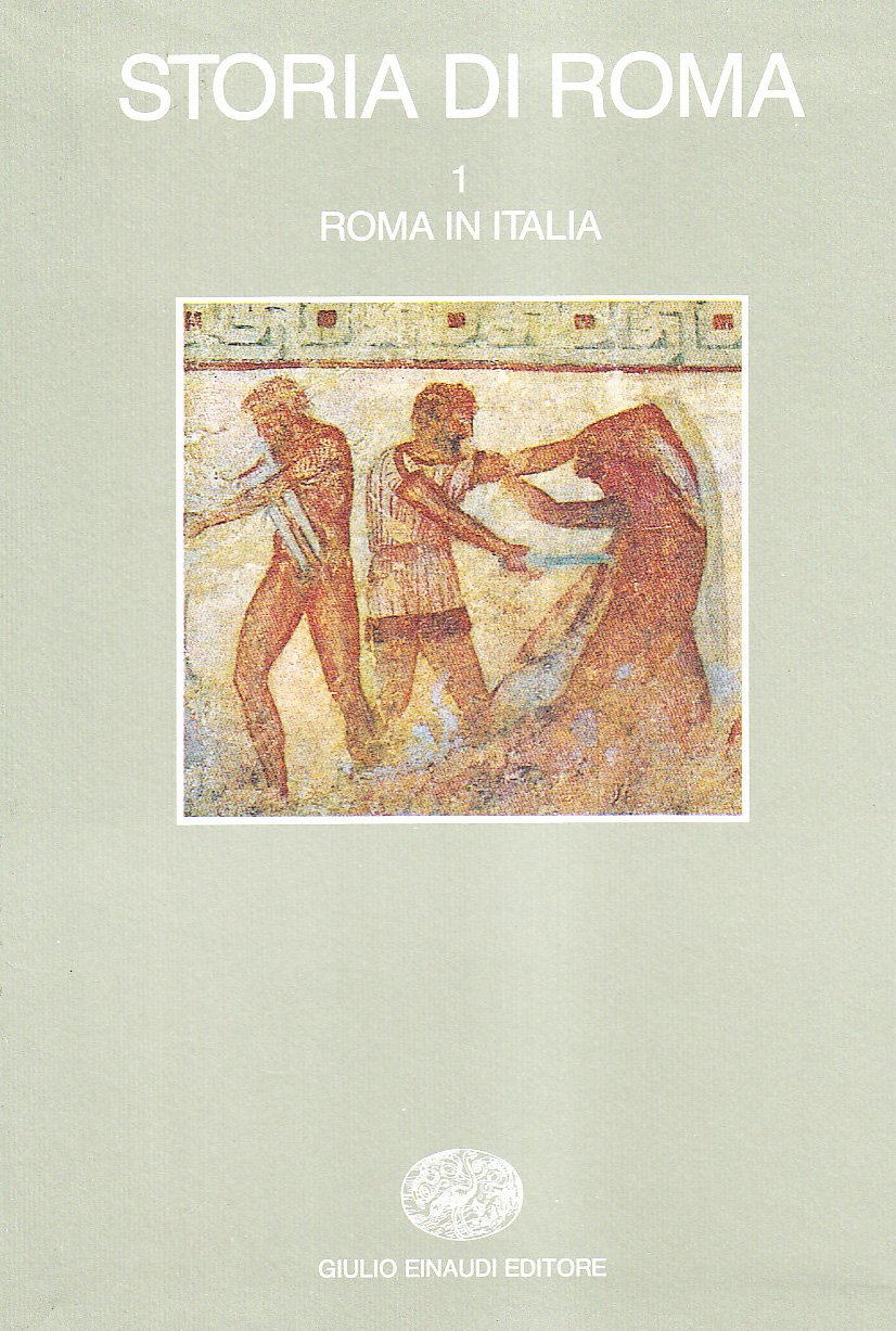 Storia di Roma. Roma in Italia (Vol. 1)