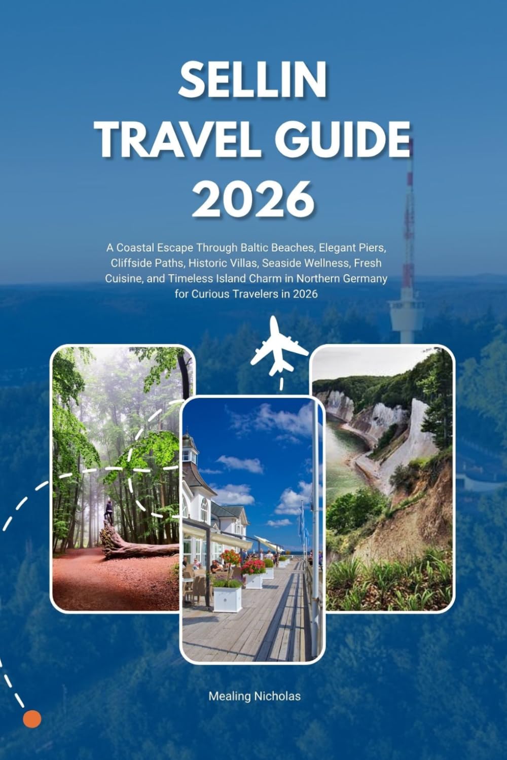 SELLIN TRAVEL GUIDE 2026