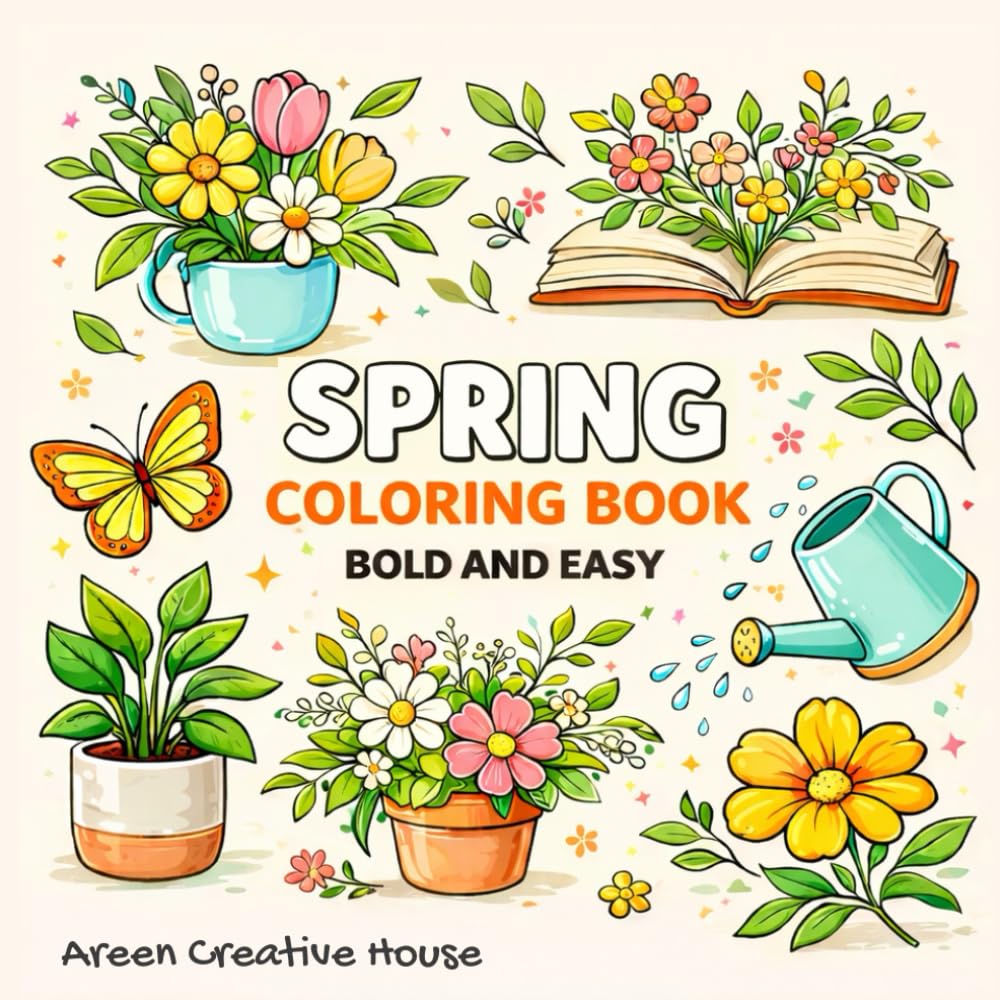 Spring Coloring Book for Adults and Seniors: Bold and Easy Seasonal Pages Featuring Flowers, Butterflies, and Peaceful Nature Scenes (Areen Art Series)