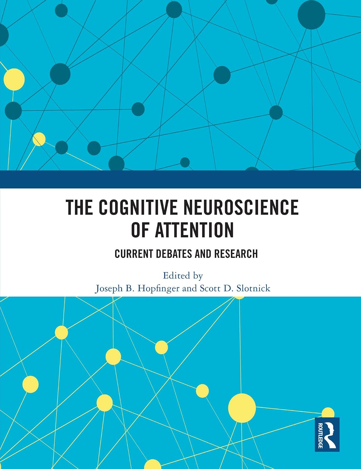 The Cognitive Neuroscience of Attention: Current Debates and Research