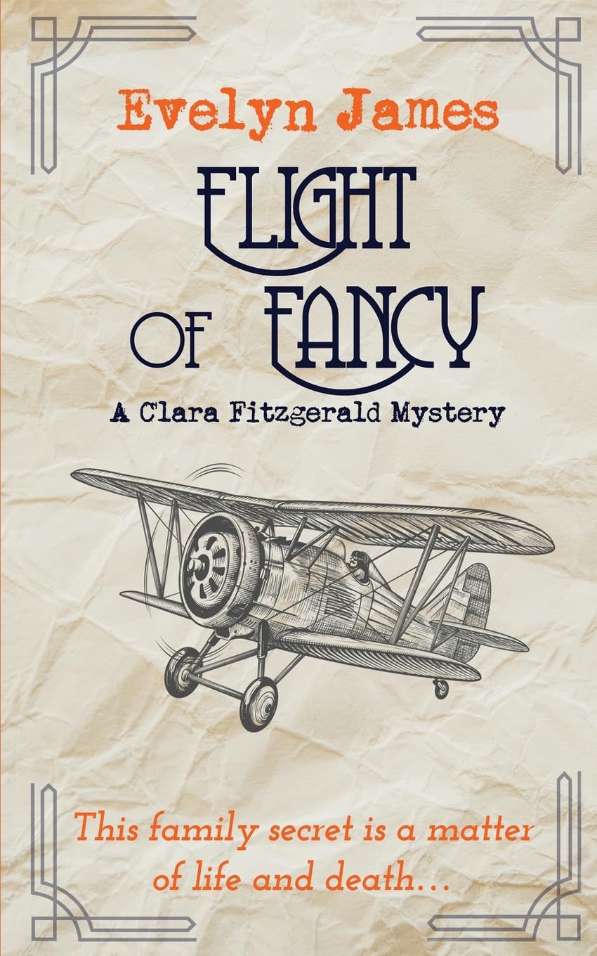Flight of Fancy: A Clara Fitzgerald Mystery: Volume 2 (The Clara Fitzgerald Mysteries)
