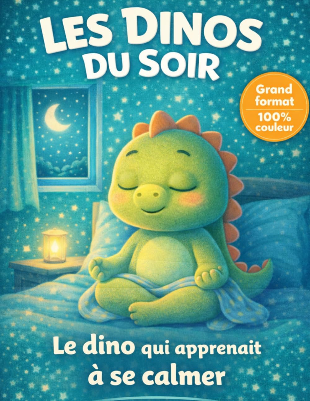Les dinos du soir : Histoires pour s’endormir facilement et sans peur – Apprendre à se calmer – Livre enfant 3 à 6 ans