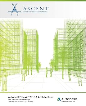 Autodesk Revit 2018.1 Architecture Site and Structural Design - Metric Autodesk Authorized Publisher