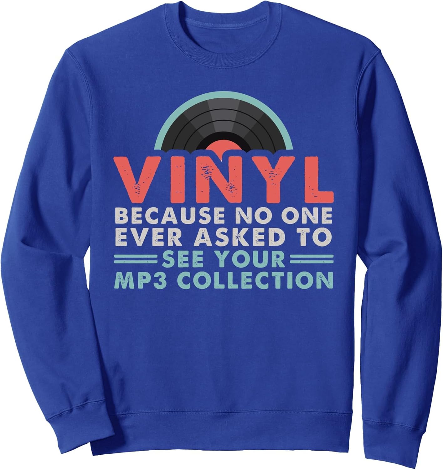 Vinyl Record Collection Retro Vinyls LP Records Collectors Sweatshirt