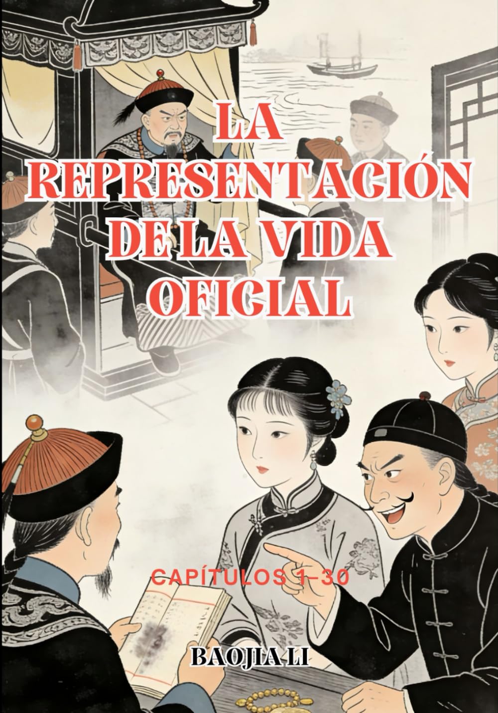 La representación de la vida oficial: Capítulos 1–30