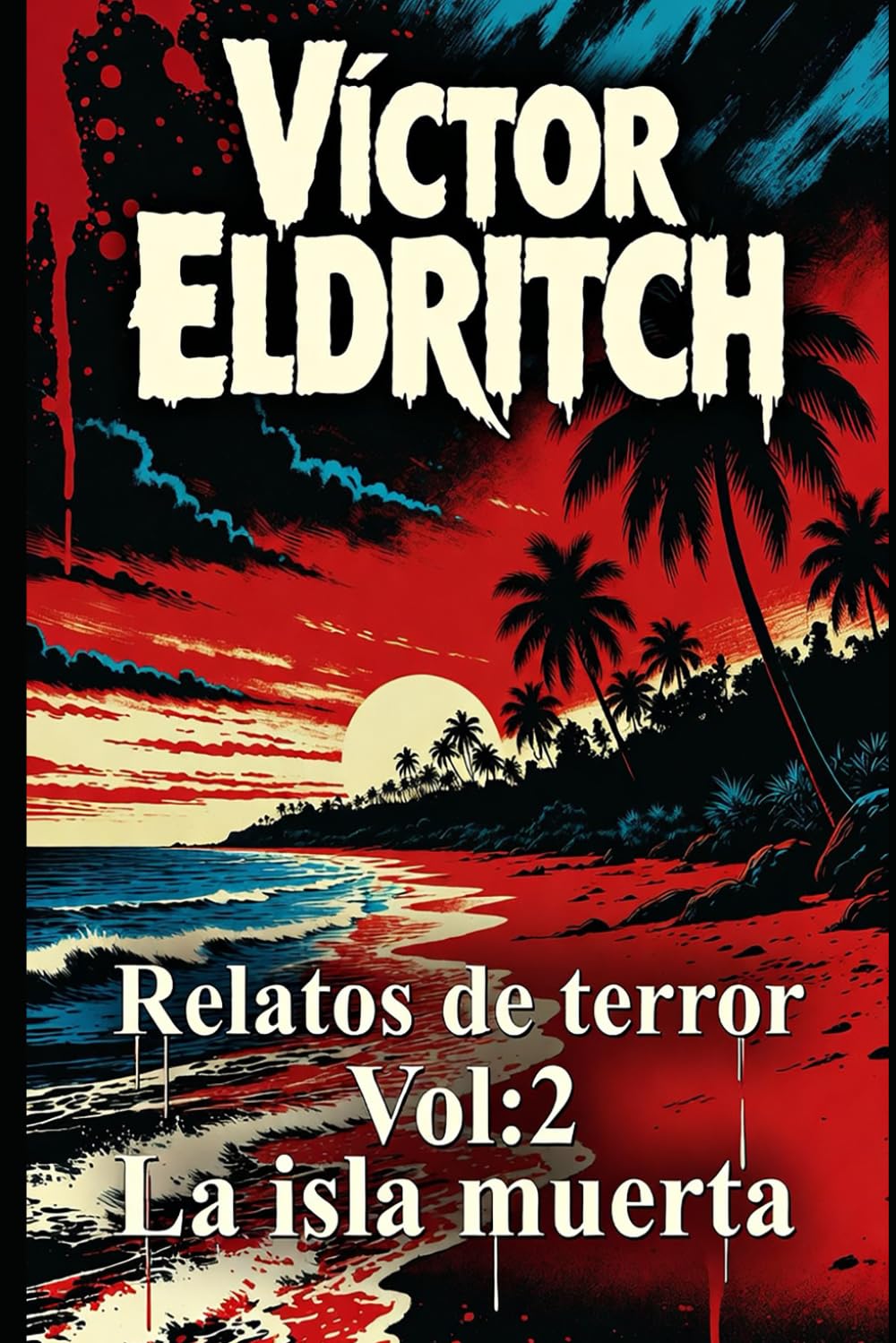 RELATOS DE TERROR: Vol 2: La isla muerta