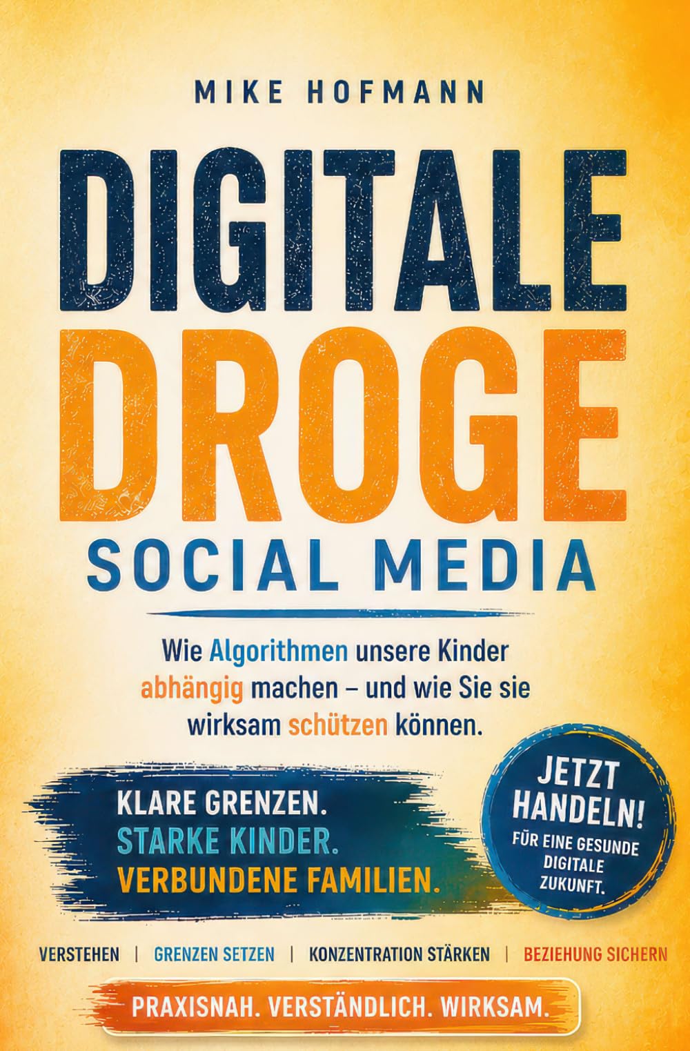 Digitale Droge Social Media: Wie Algorithmen unsere Kinder abhängig machen – und wie Sie sie wirksam schützen können.
