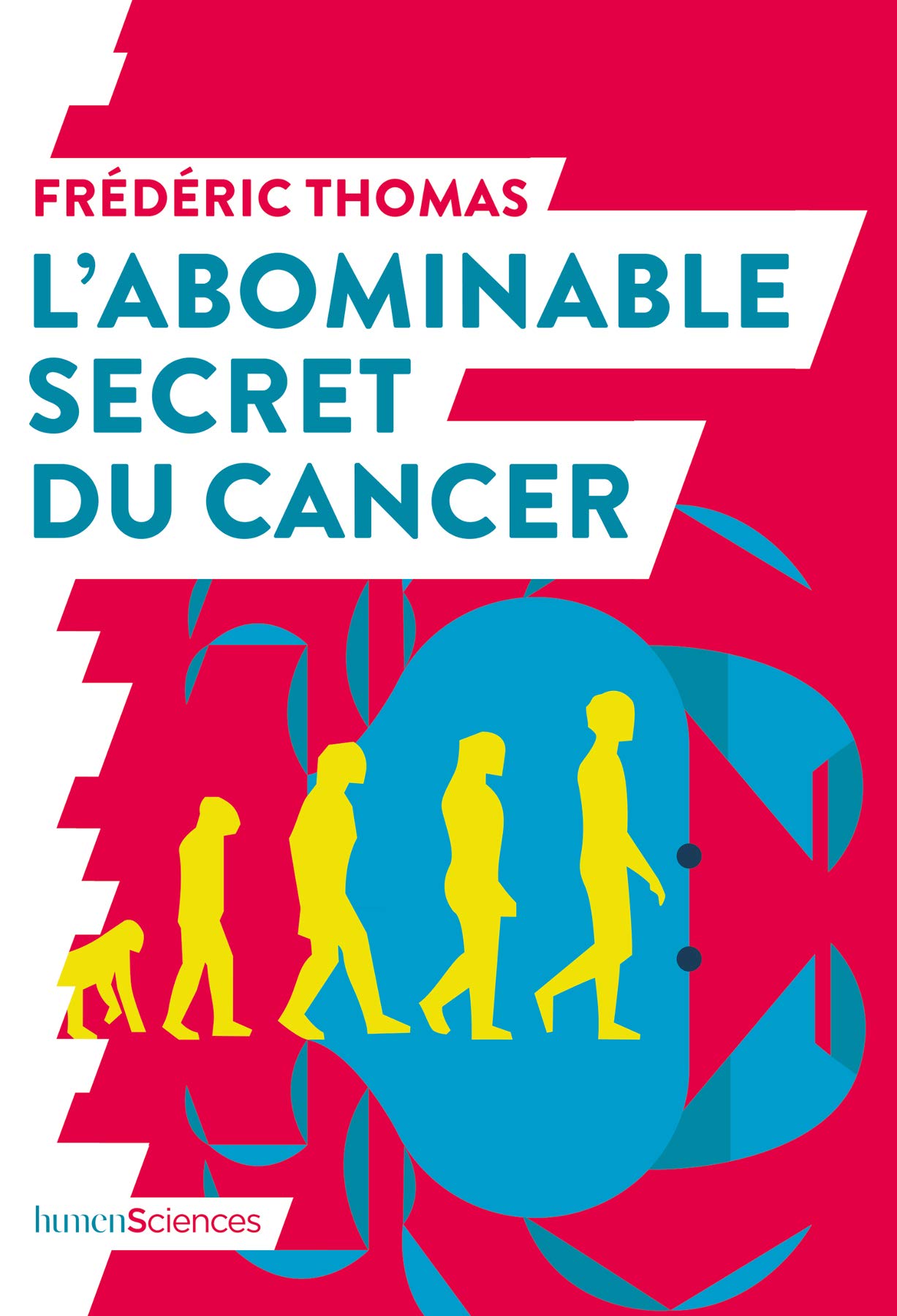 L'abominable secret du cancer (QUOI DE NEUF EN) (French Edition)