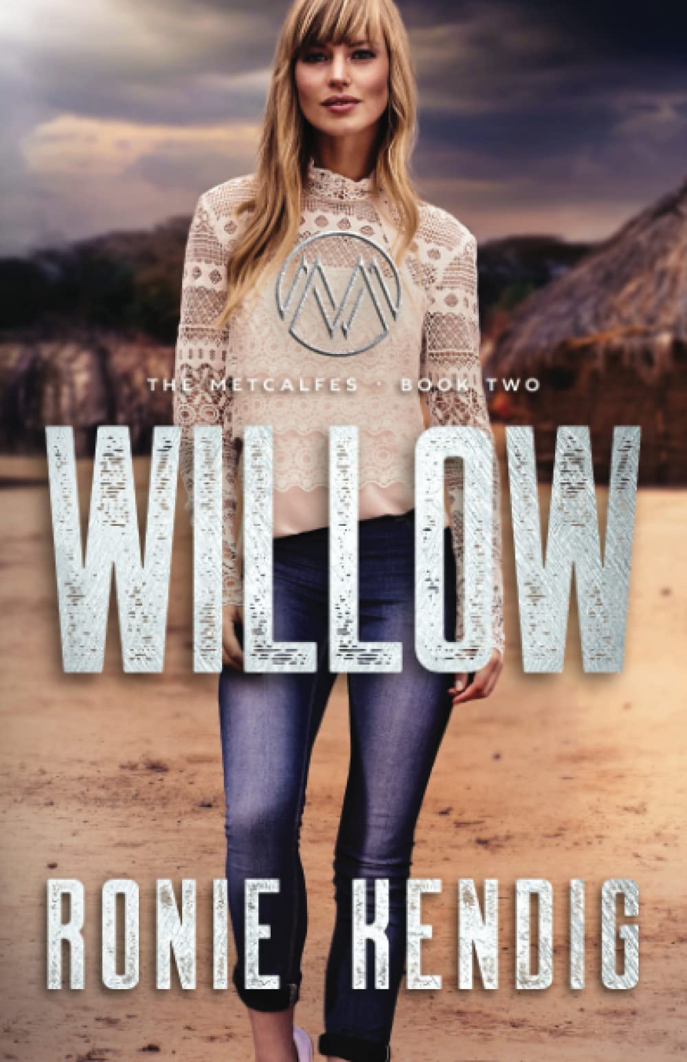 Willow: 2 (The Metcalfes)