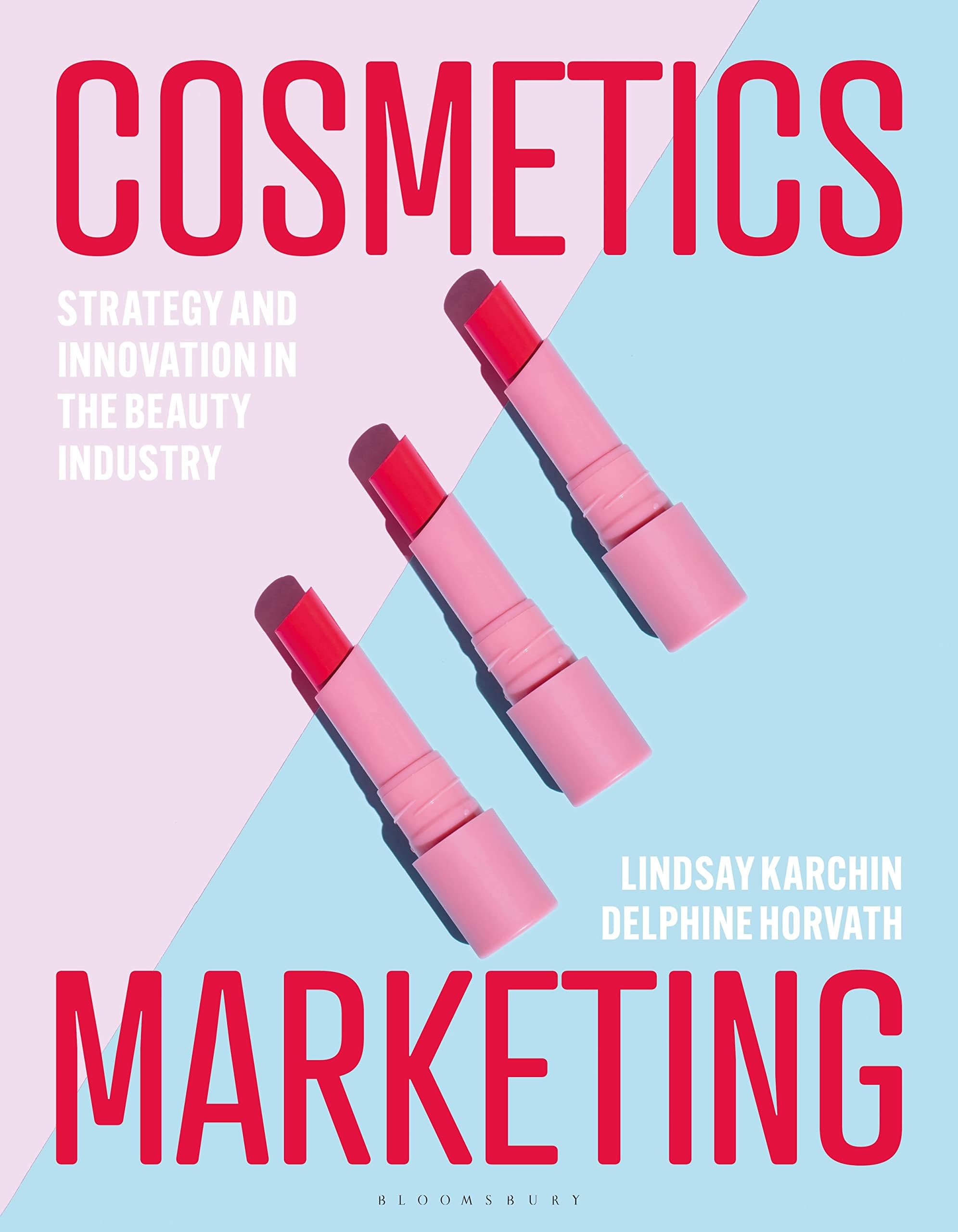 Cosmetics Marketing: Strategy and Innovation in the Beauty Industry Paperback – July 27, 2023