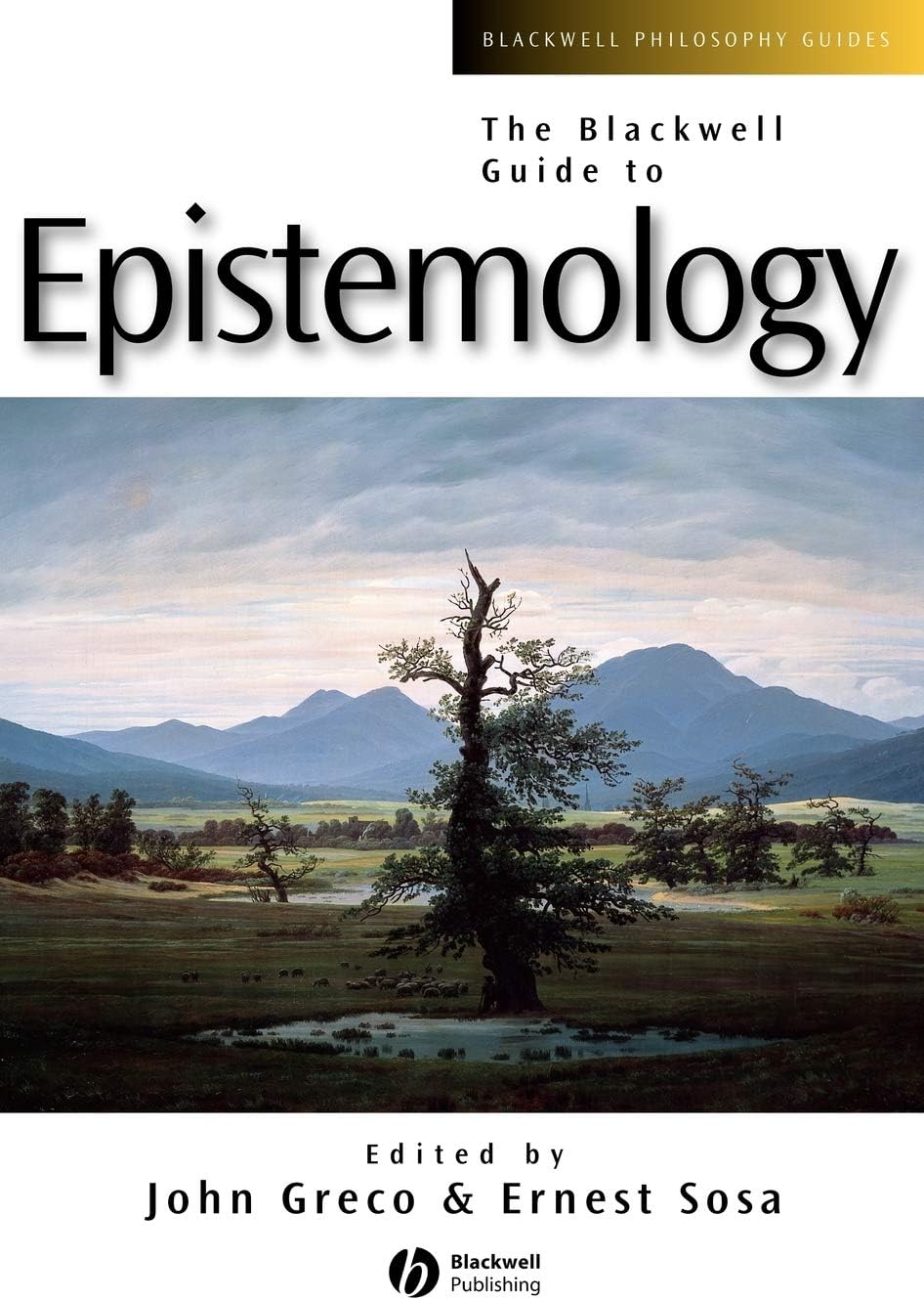 The Blackwell Guide to Epistemology (Blackwell Philosophy Guides)