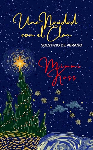 Una Navidad con el clan: Solsticio de verano: Novela corta navideña, familiar y con un viaje alucinante