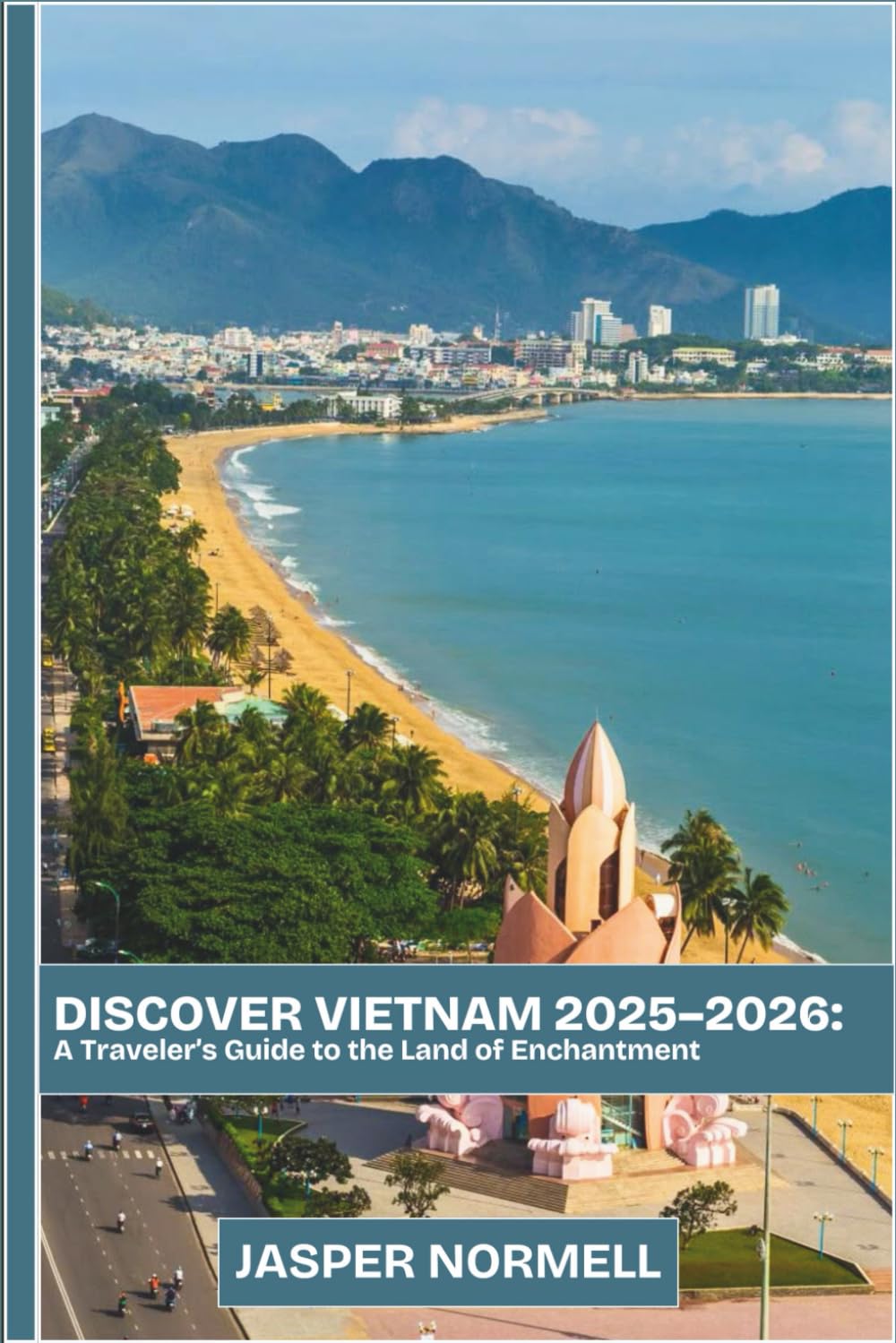 Discover Vietnam 2025–2026: A Traveler’s Guide to the Land of Enchantment