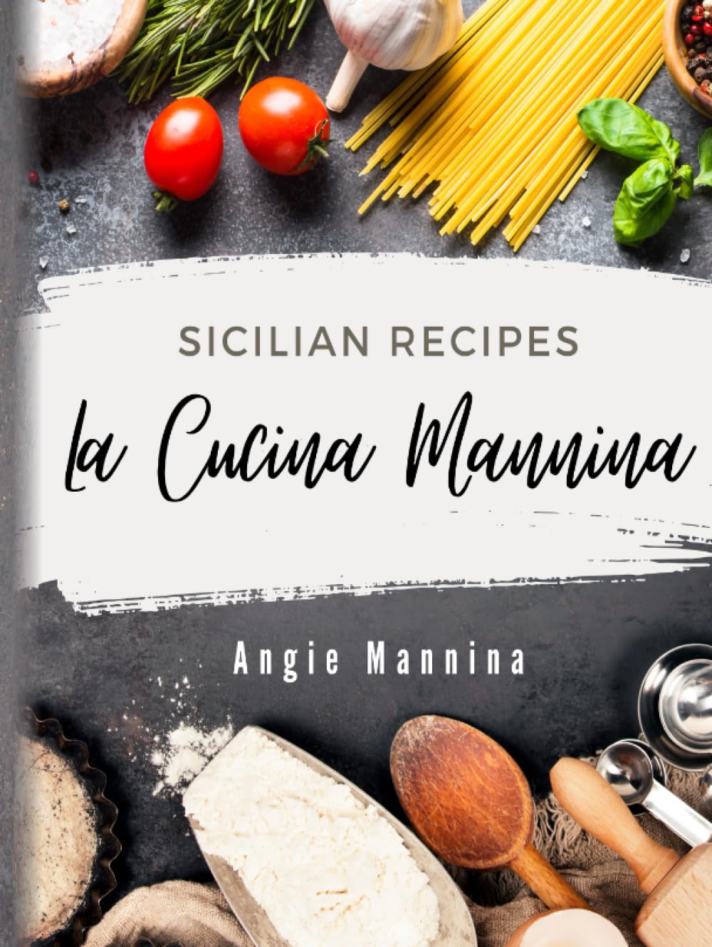 La Cucina Mannina: Sicilian Recipes