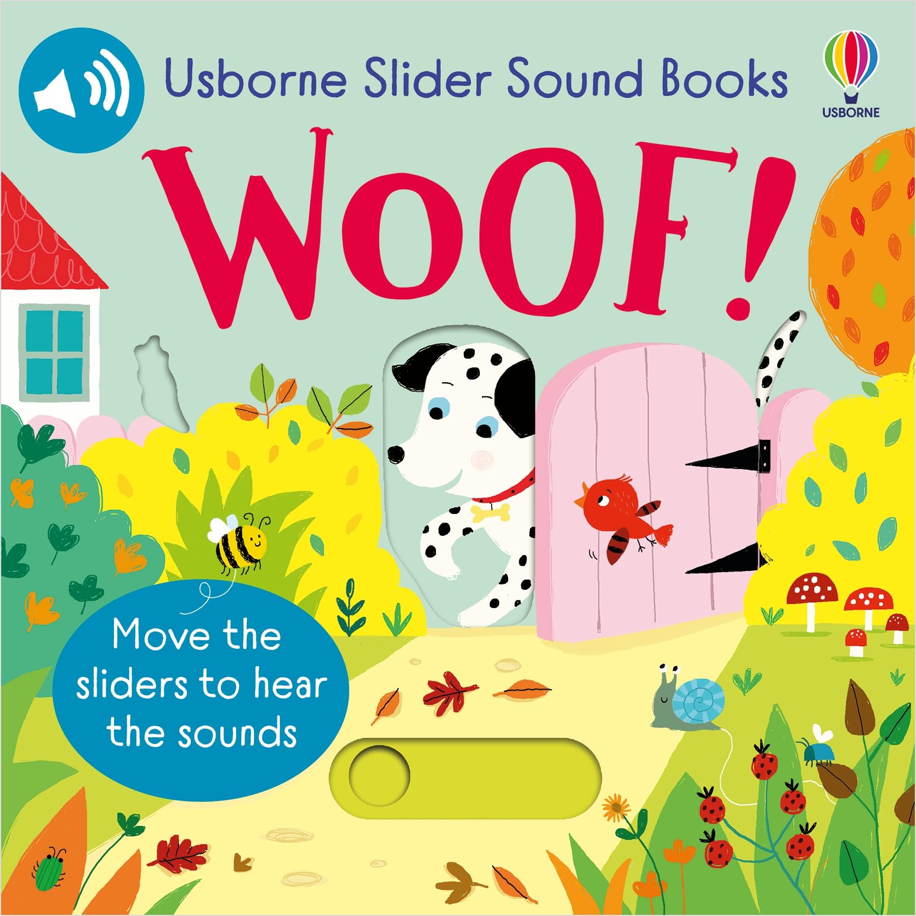 Slider Sound Books Woof!: An Interactive Sound Book for Babies and Toddlers Featuring Barking Dogs, Meowing Cats, and Exciting Pet Adventures