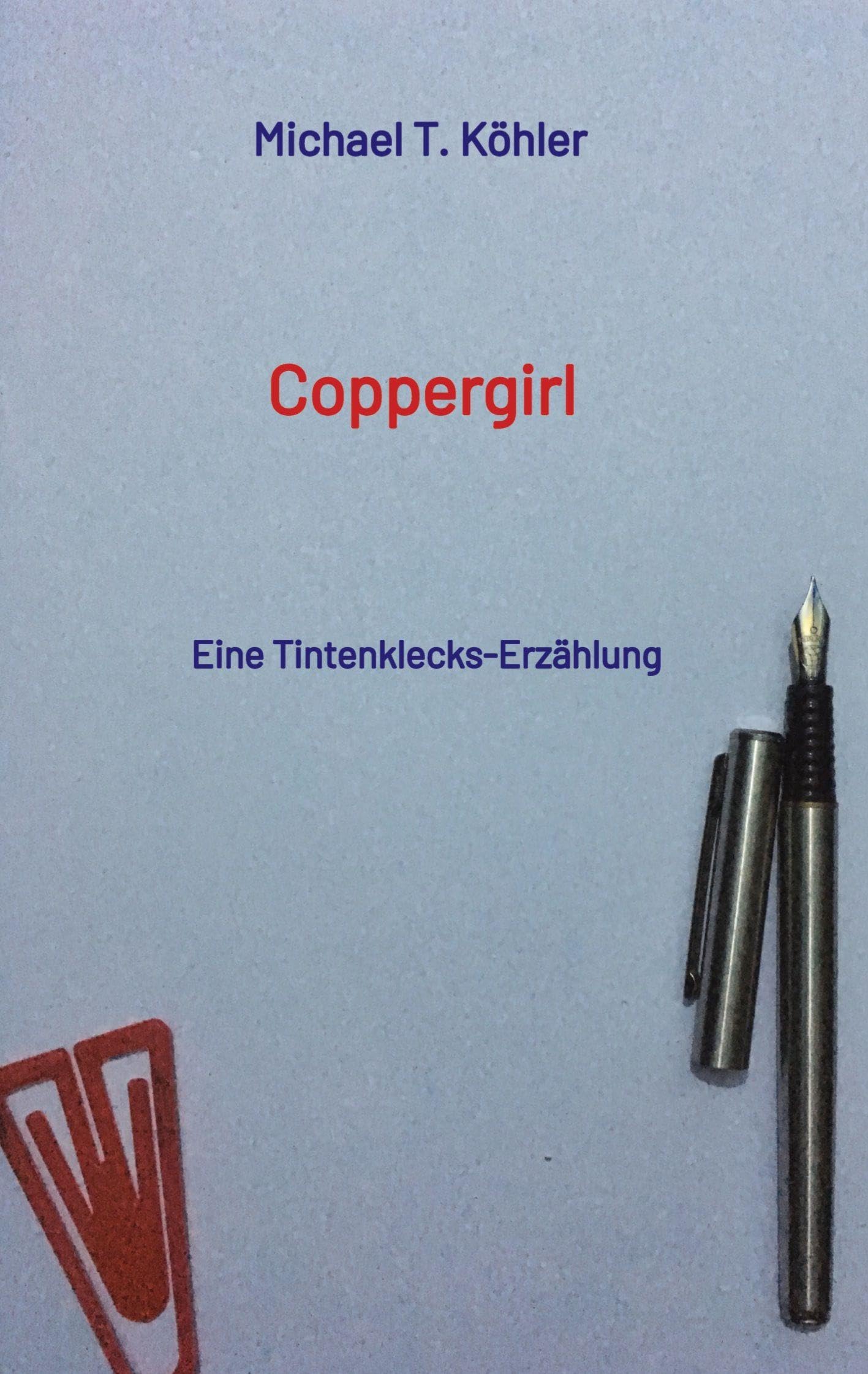 Coppergirl: Eine Tintenklecks-Erzählung