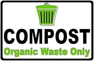 Notice Compost Organic Waste Only Metal Tin Sign, Rust-Free 8"x12", Weatherproof Indoor Outdoor Waste Disposal Compliance Sign
