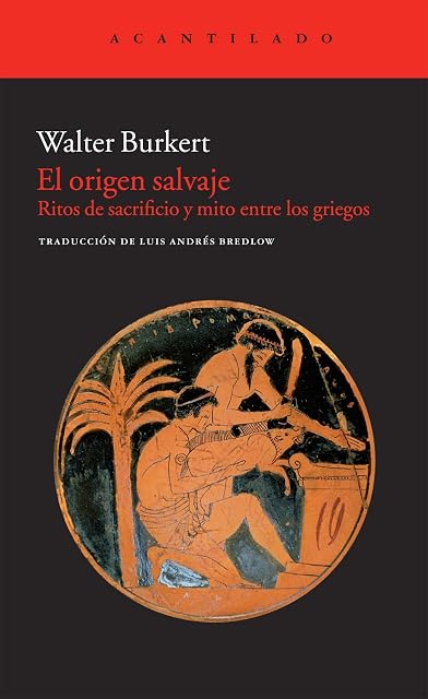 Portada de El Origen Salvaje: Ritos de Sacrificio y Mito entre los Griegos