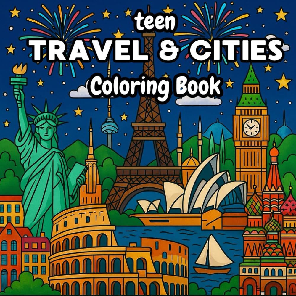 Teen Travel & Cities Coloring Book: A Journey of Creativity Through Cities and Landmarks