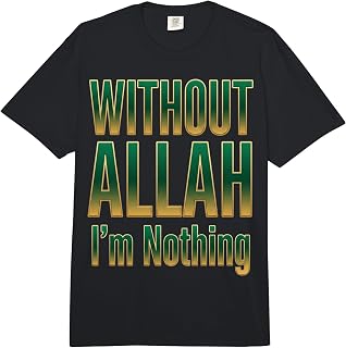 Without Allah I'm Nothing Islamic Ramadan 2026 Muslim Comfort Colors Adult Heavyweight T-Shirt