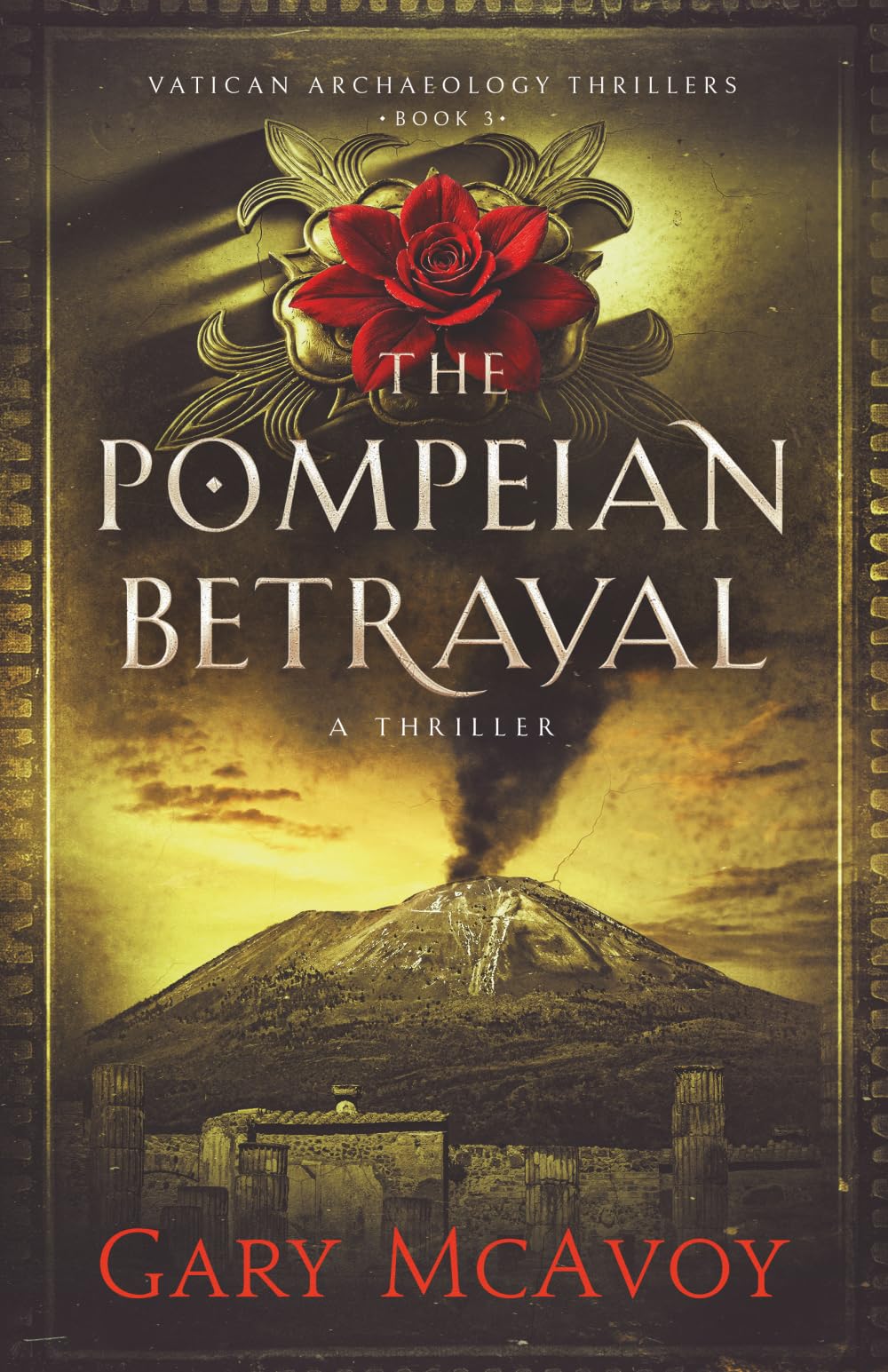 The Pompeian Betrayal (Vatican Archaeology Thrillers)