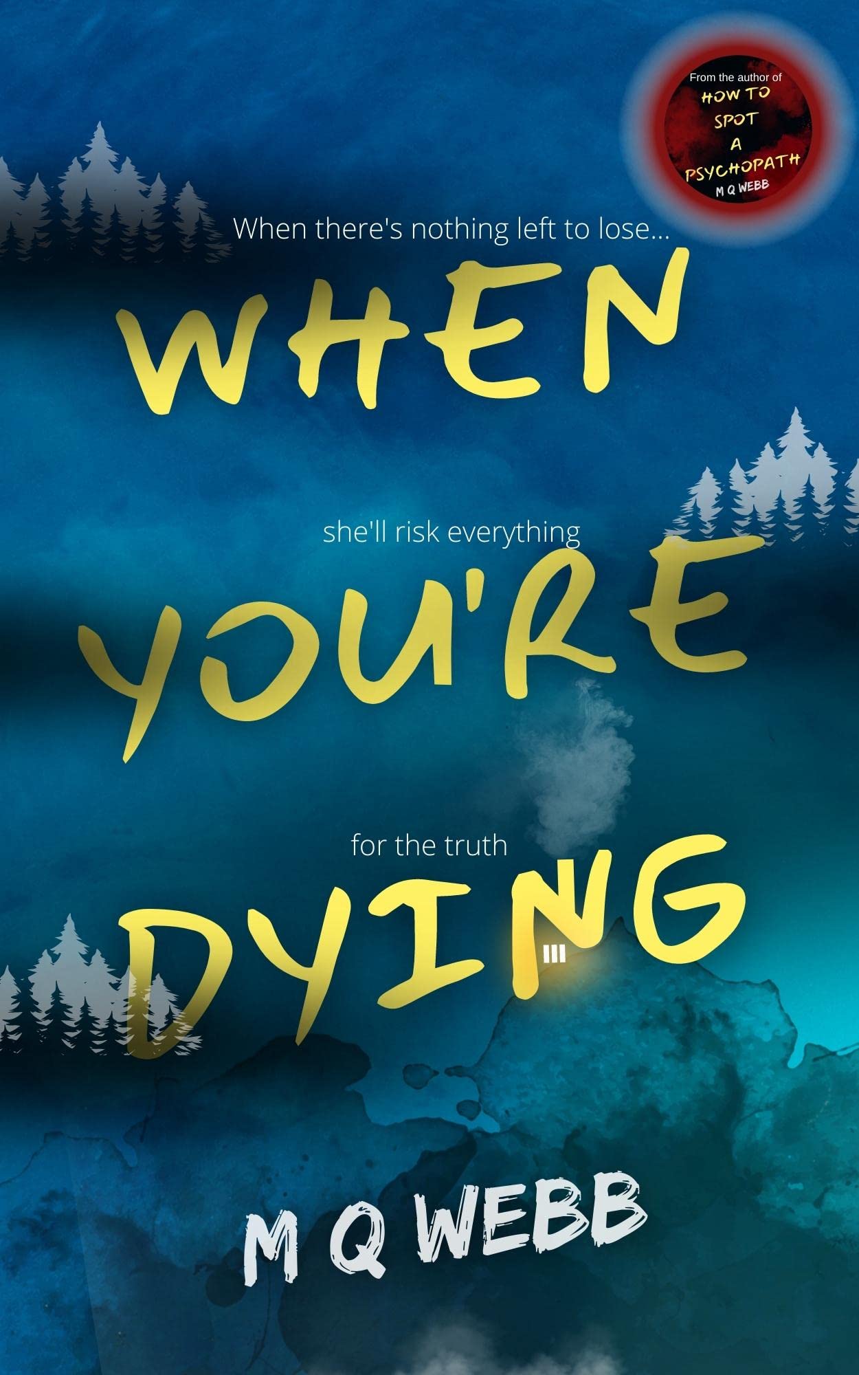 When you're Dying: The gripping psychological suspense thriller with a shocking twist (Dr. Oscar de la Nuit - Psychological Thrillers Book 2)