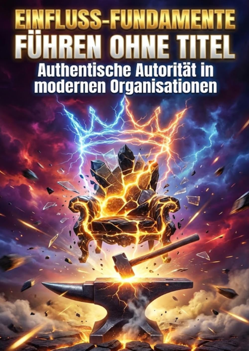Einfluss-Fundamente: Führen ohne Titel: Authentische Autorität in modernen Organisationen