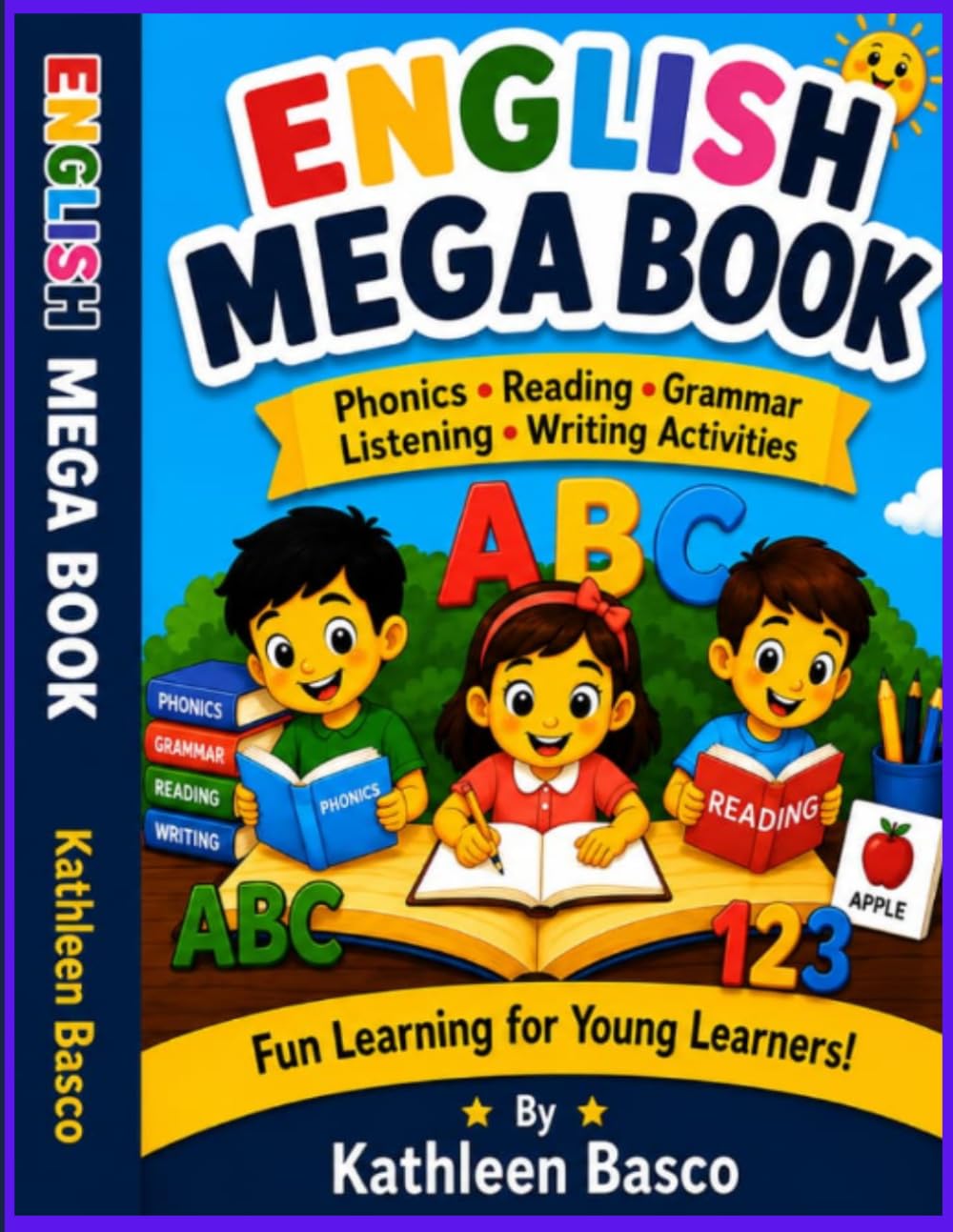 English Mega Book: Phonics, Reading, Grammar, Listening and Writing Activities for Young Learners