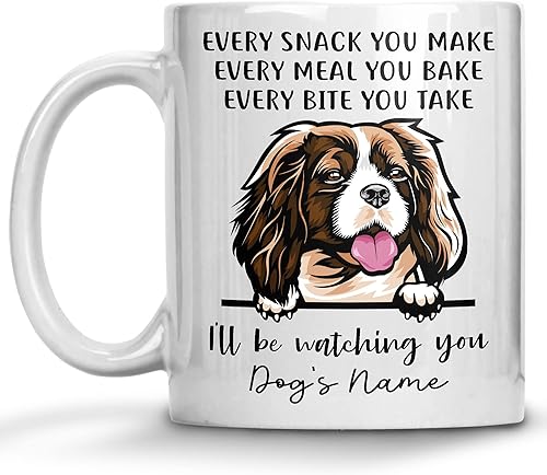 Personalized Cavalier King Charles Spaniel Coffee Mug, Every Snack You Make I'll Be Watching You, Customized Dog Mugs for Mom Dad, Gifts for Dog