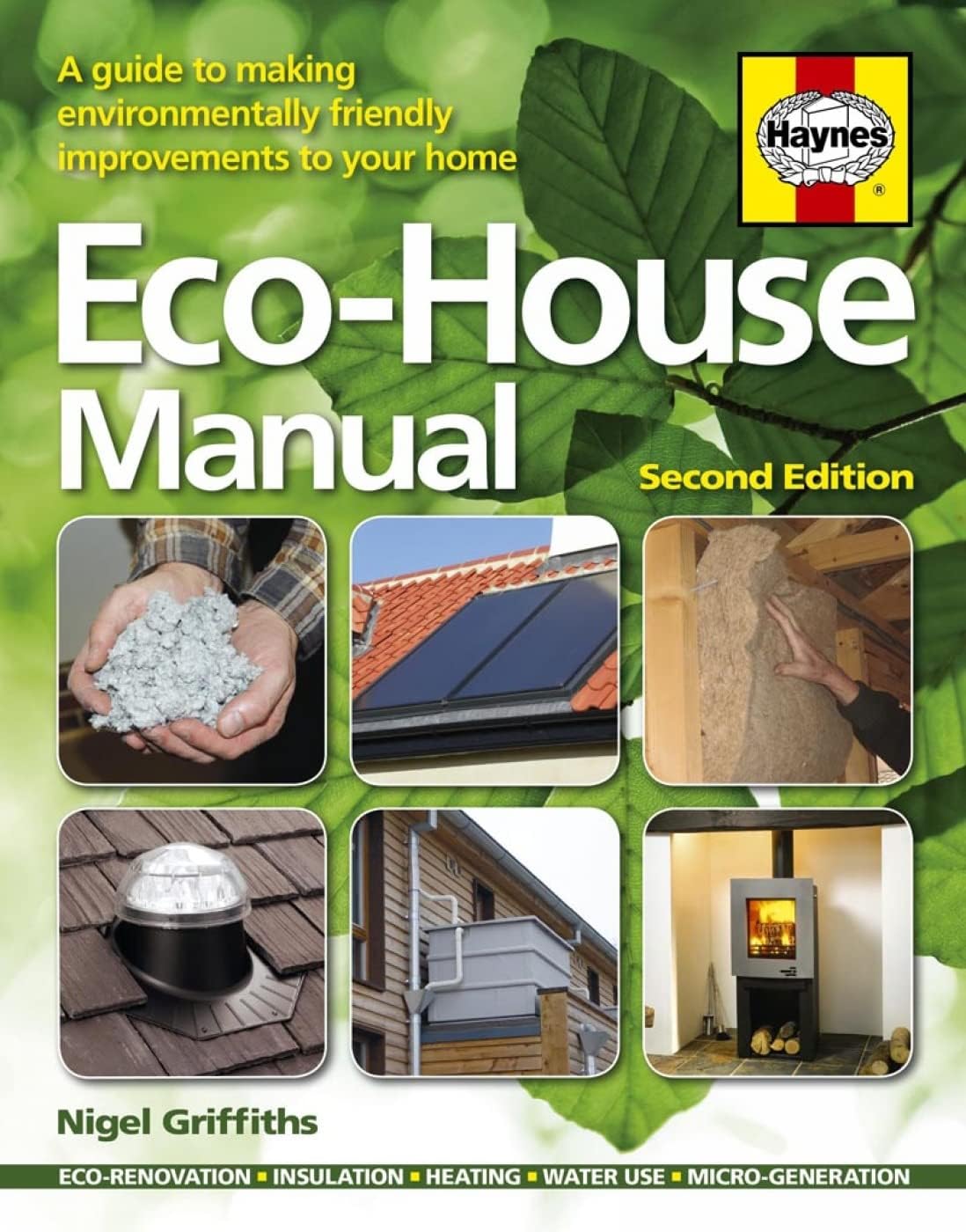 Eco-House Manual: A Guide to Making Environmental Friendly Improvements