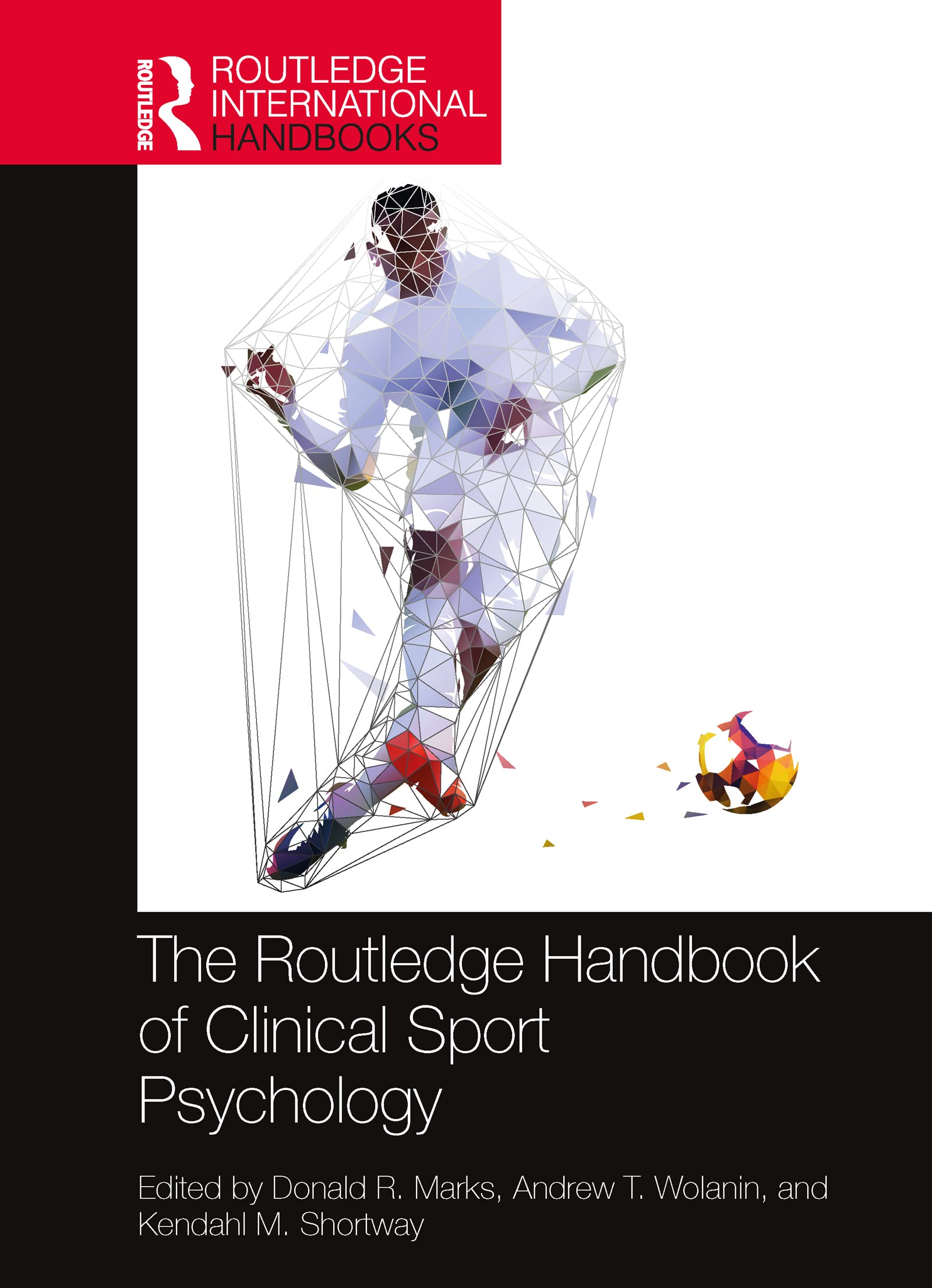 The Routledge Handbook of Clinical Sport Psychology (Routledge International Handbooks)