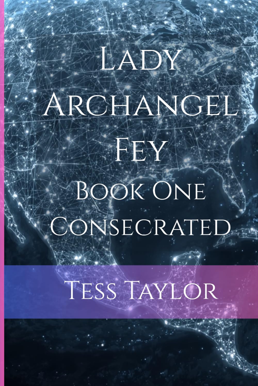 Lady Archangel Fey: Book One Consecrated: 1