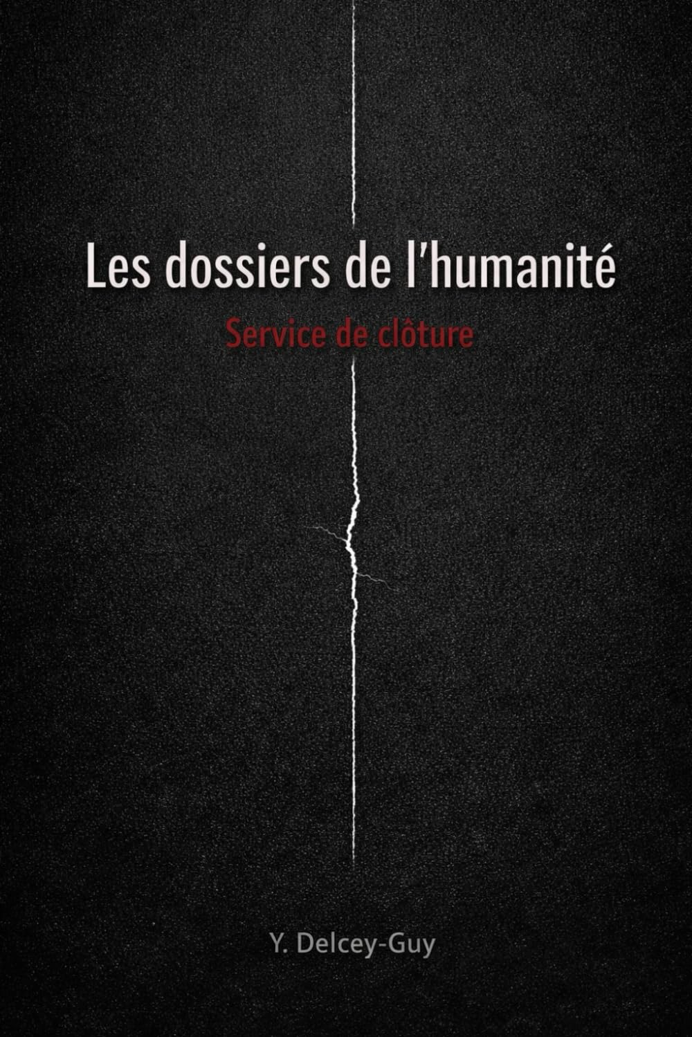Les dossiers de l’humanité: Service de clôture