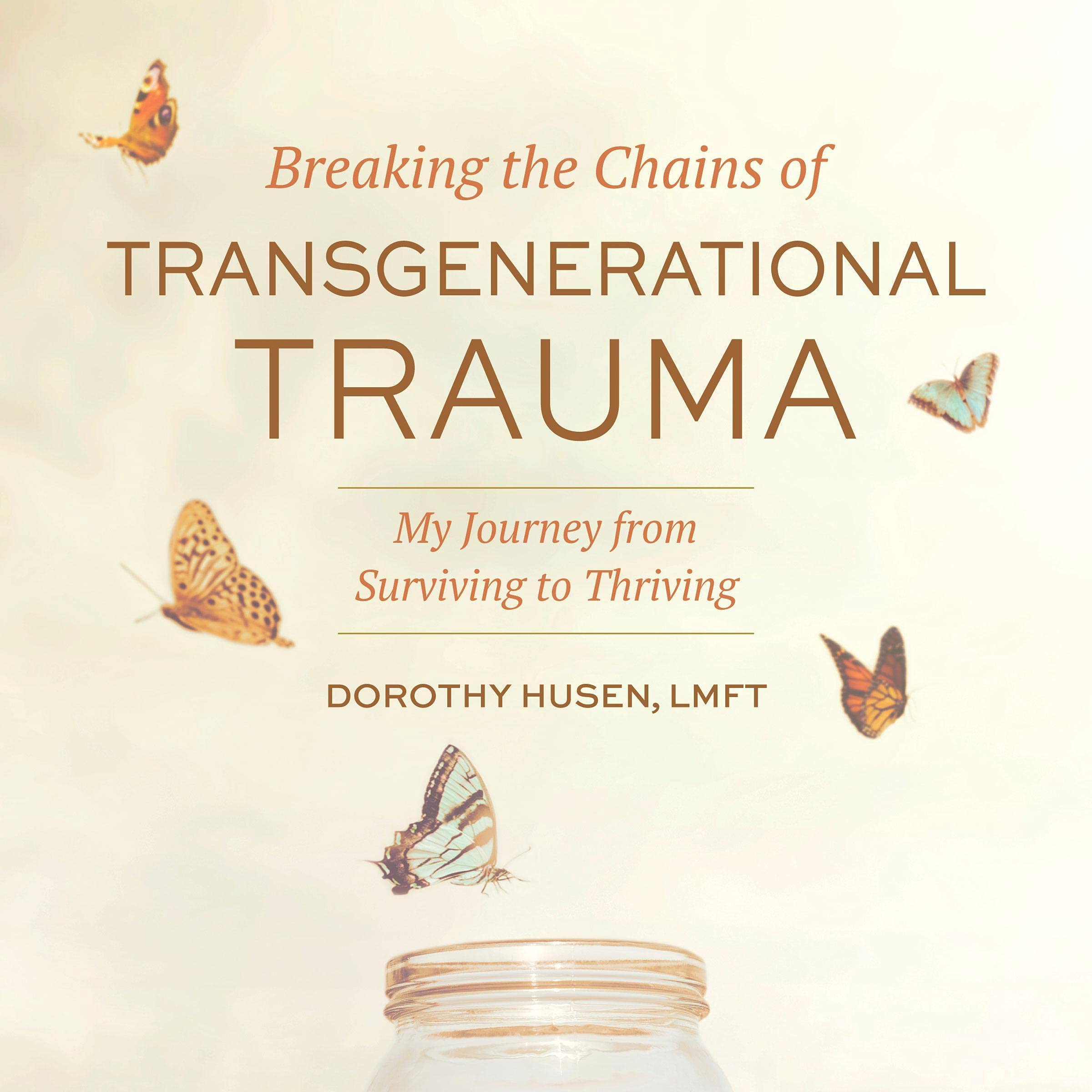 Breaking the Chains of Transgenerational Trauma