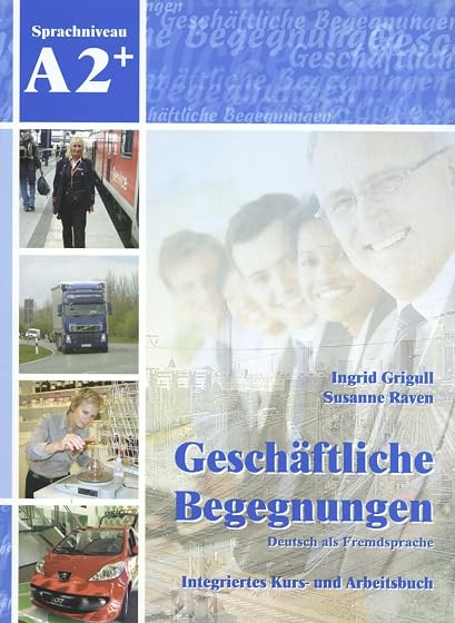 GESCH?FTLICHE BEGEGNUNGEN A2+