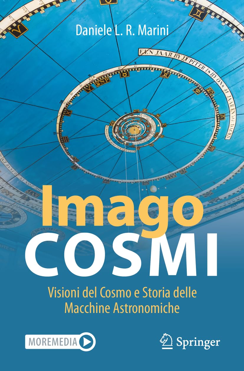 Imago Cosmi: Visioni Del Cosmo E Storia Delle Macchine Astronomiche, With Online Files / Update