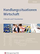 Handlungssituationen Wirtschaft: Für IT-Berufe und IT-Assistenten / IT-Berufe und IT-Assistenten: Schülerband