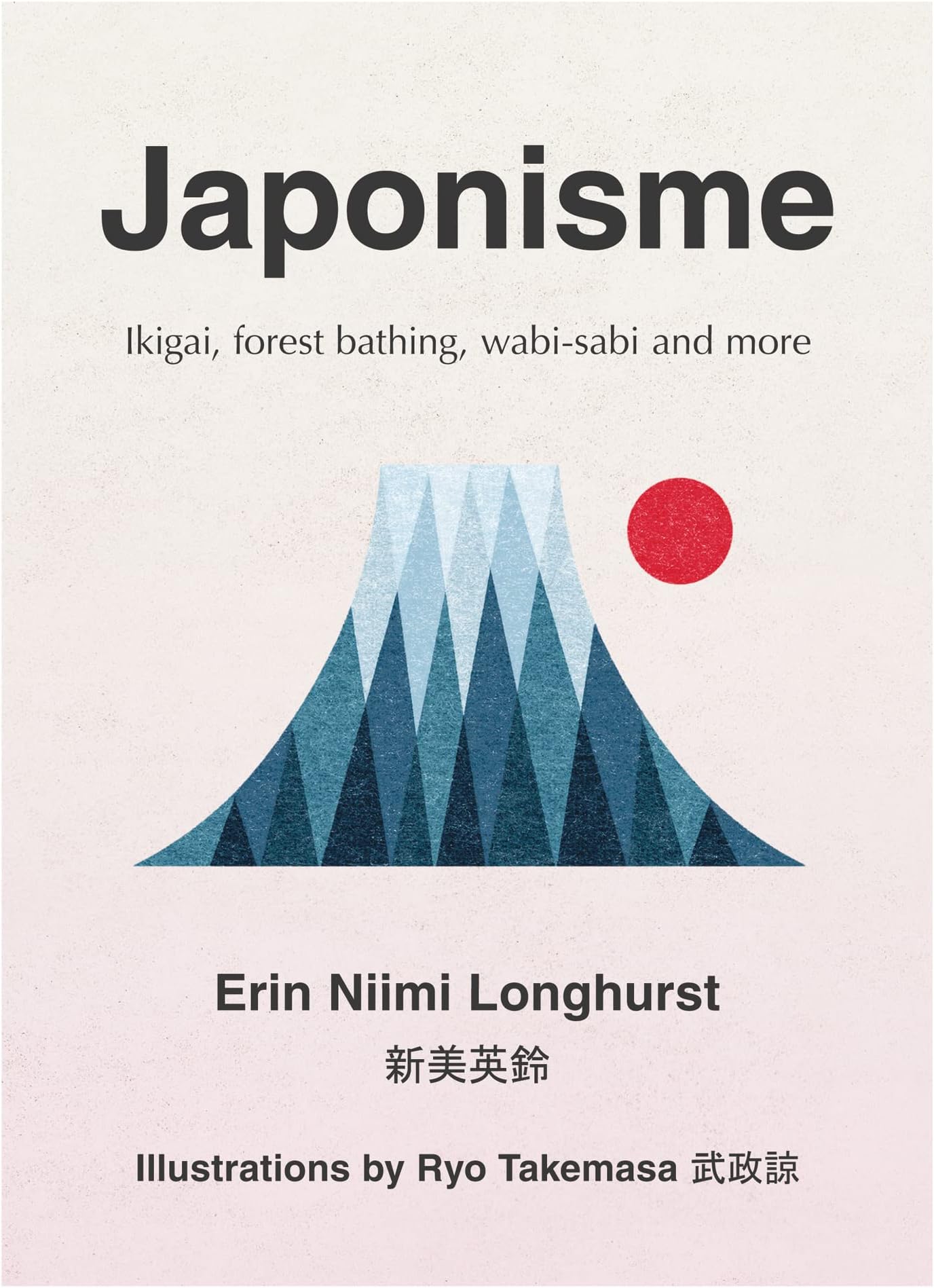 Japonisme: Ikigai, Forest Bathing, Wabi-sabi and more
