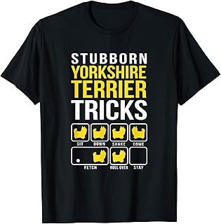 Yorkshire Terrier Stubborn Tricks Gift Camiseta