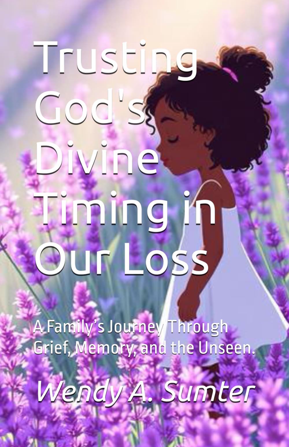 Trusting God's Divine Timing in Our Loss: A Family’s Journey Through Grief, Memory, and the Unseen.