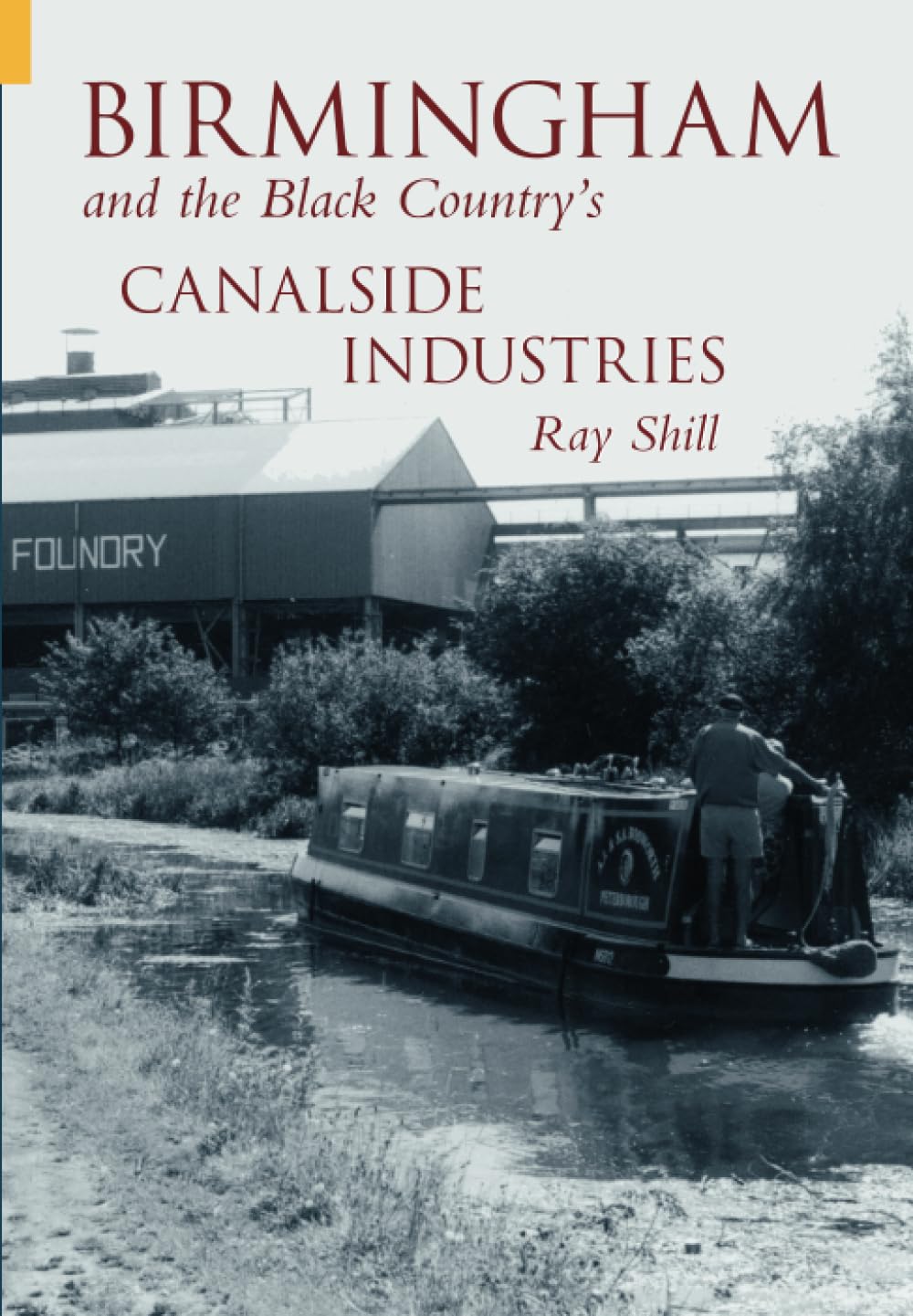 Birmingham & The Black Country's Canalside Industries