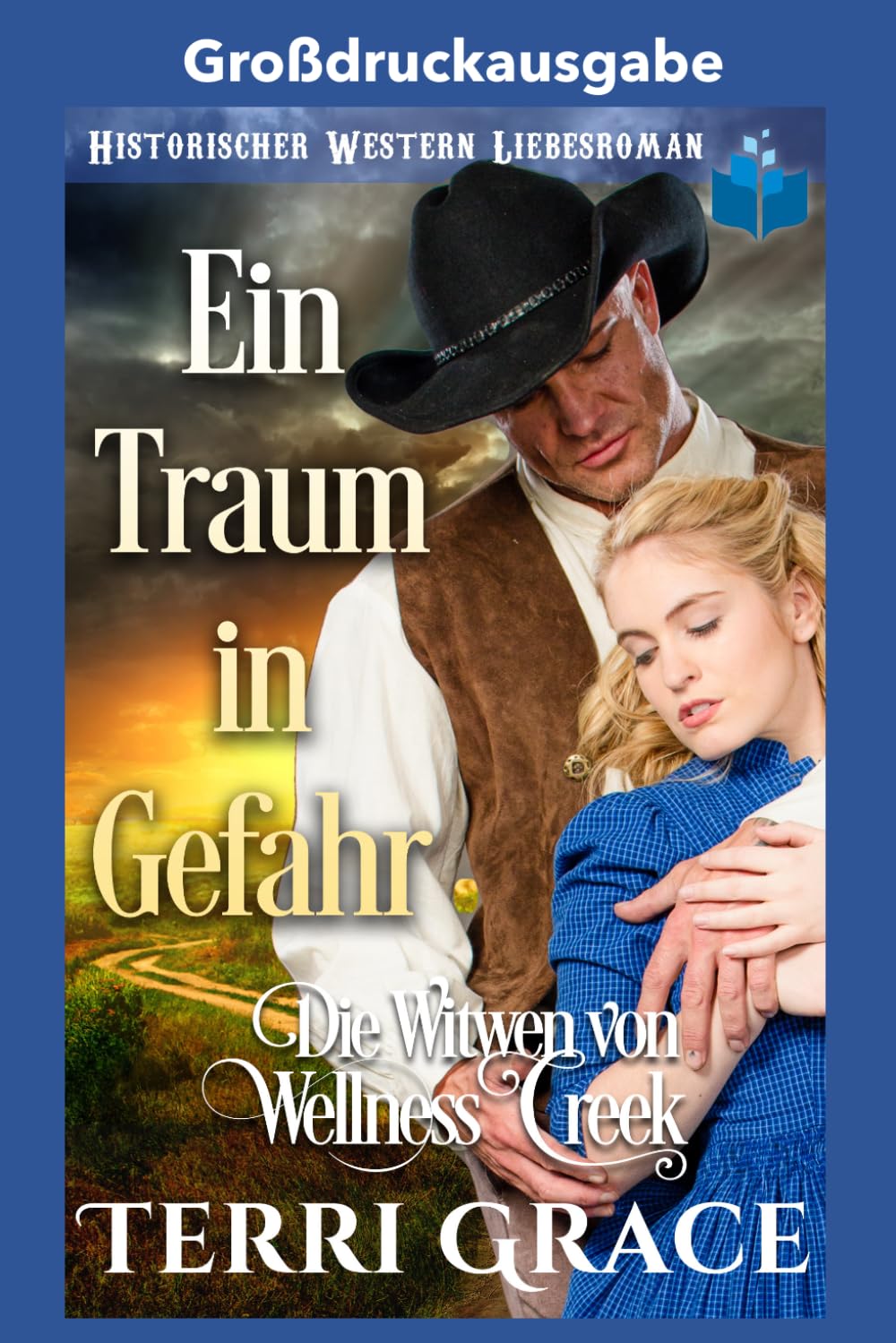 Ein Traum in Gefahr: Großdruckausgabe (Die Witwen von Wellness Creek Großdruckausgabe)