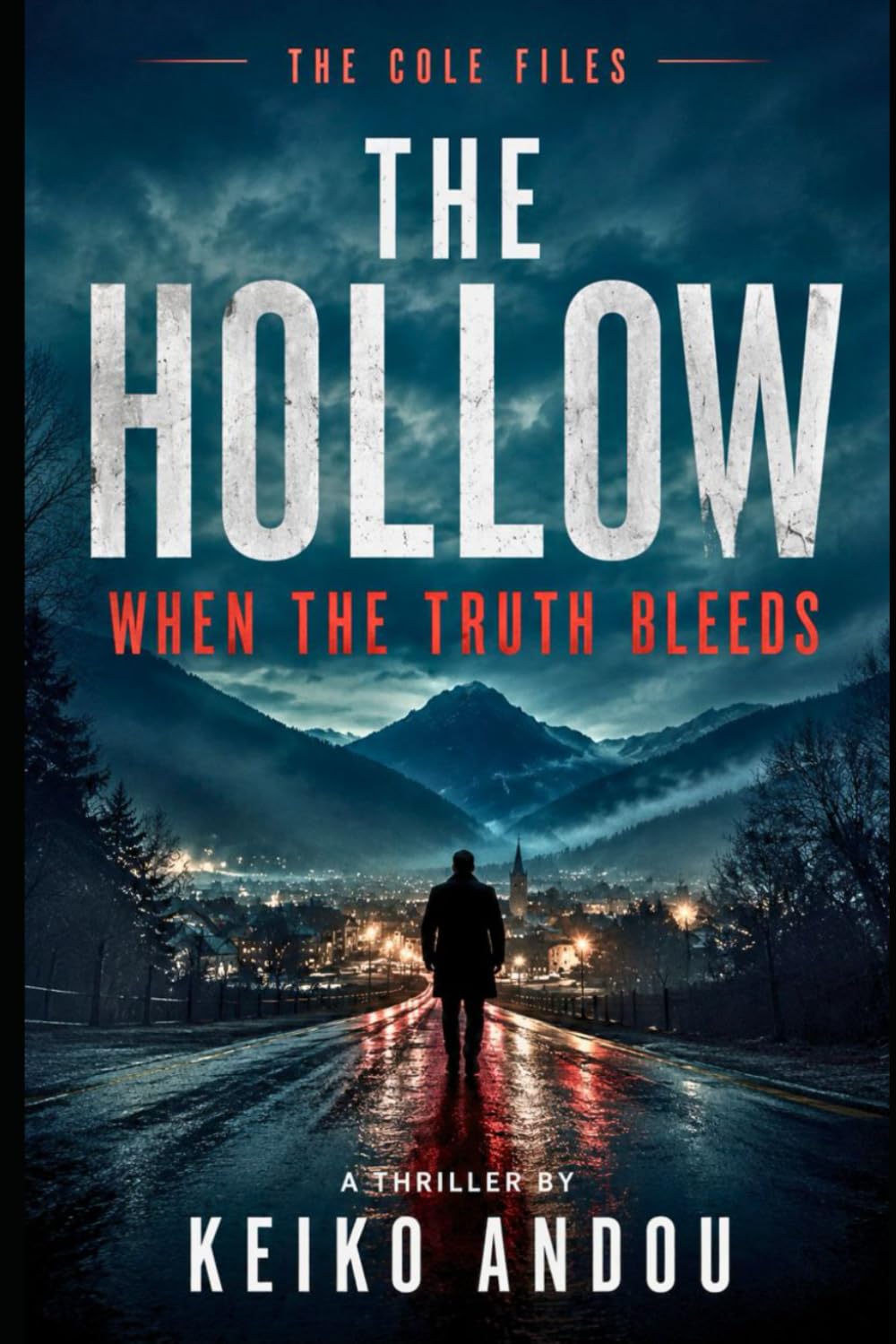 THE HOLLOW: WHEN THE TRUTH BLEEDS (THE COLE FILES)