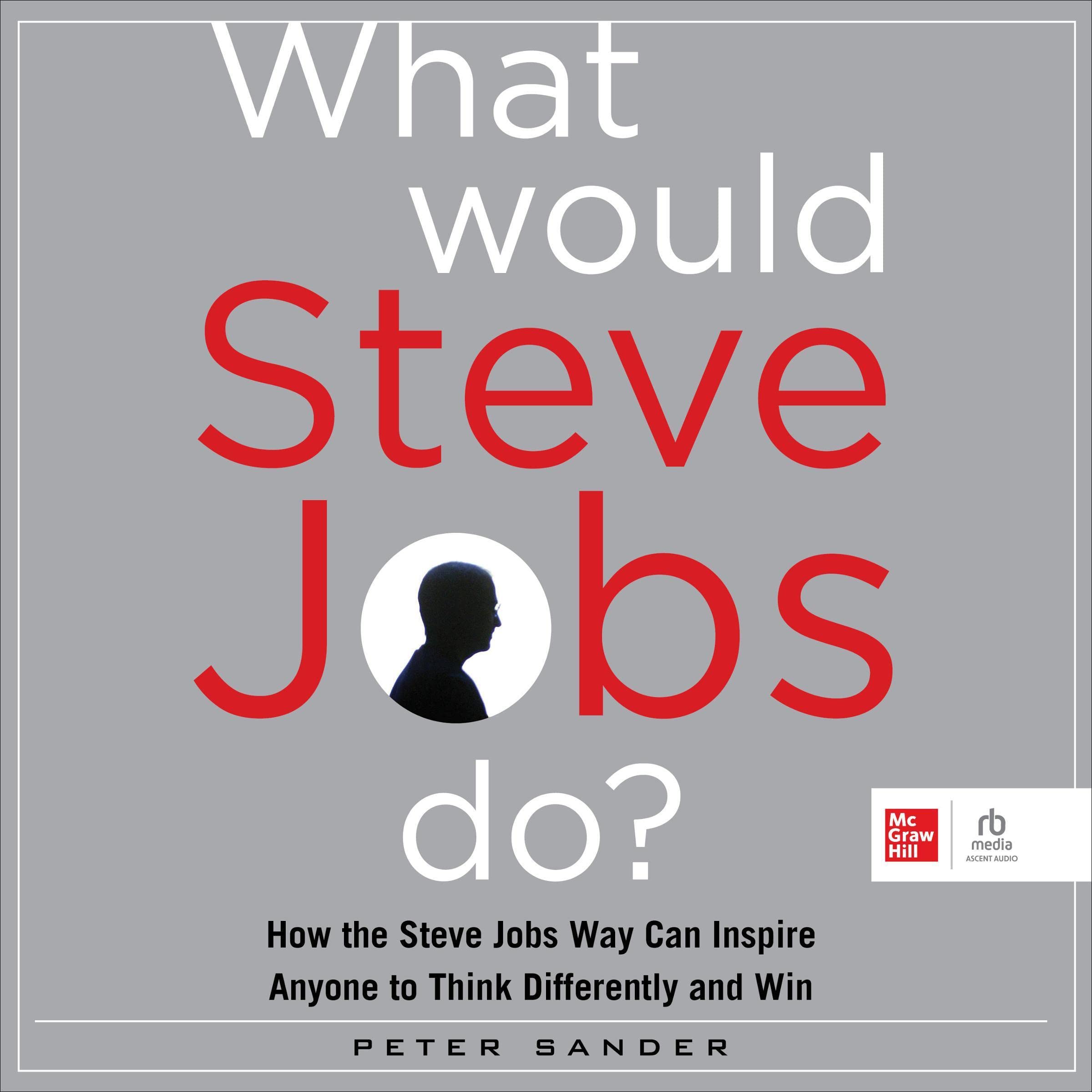 What Would Steve Jobs Do?