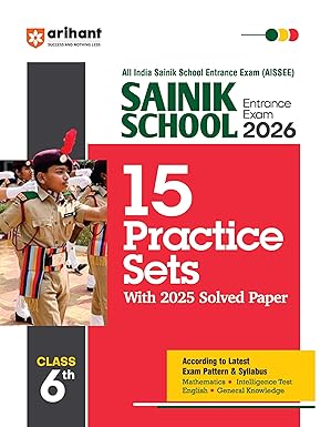 Arihant Sainik School Class 6 Entrance Exam 2026 15 Practice Sets with 2025 Solved Paper Covers Mathematics, Intelligence, Hindi, General Knowledge Paperback 14 April 2025
