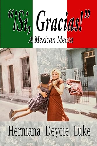 Si Gracias: A Mexican Mecca