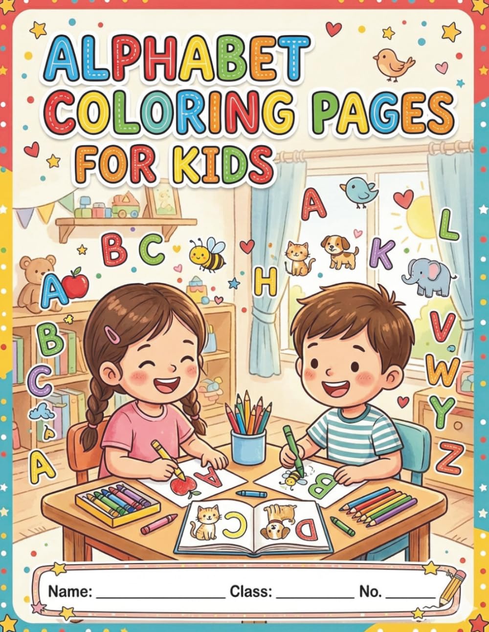 Alphabet Coloring Pages for Kids: A-Z Fun Learning Coloring Book: 26 Cute and Easy Alphabet Coloring Pages to Help Children Learn Letters and Vocabulary | Perfect for Preschool and Kindergarten