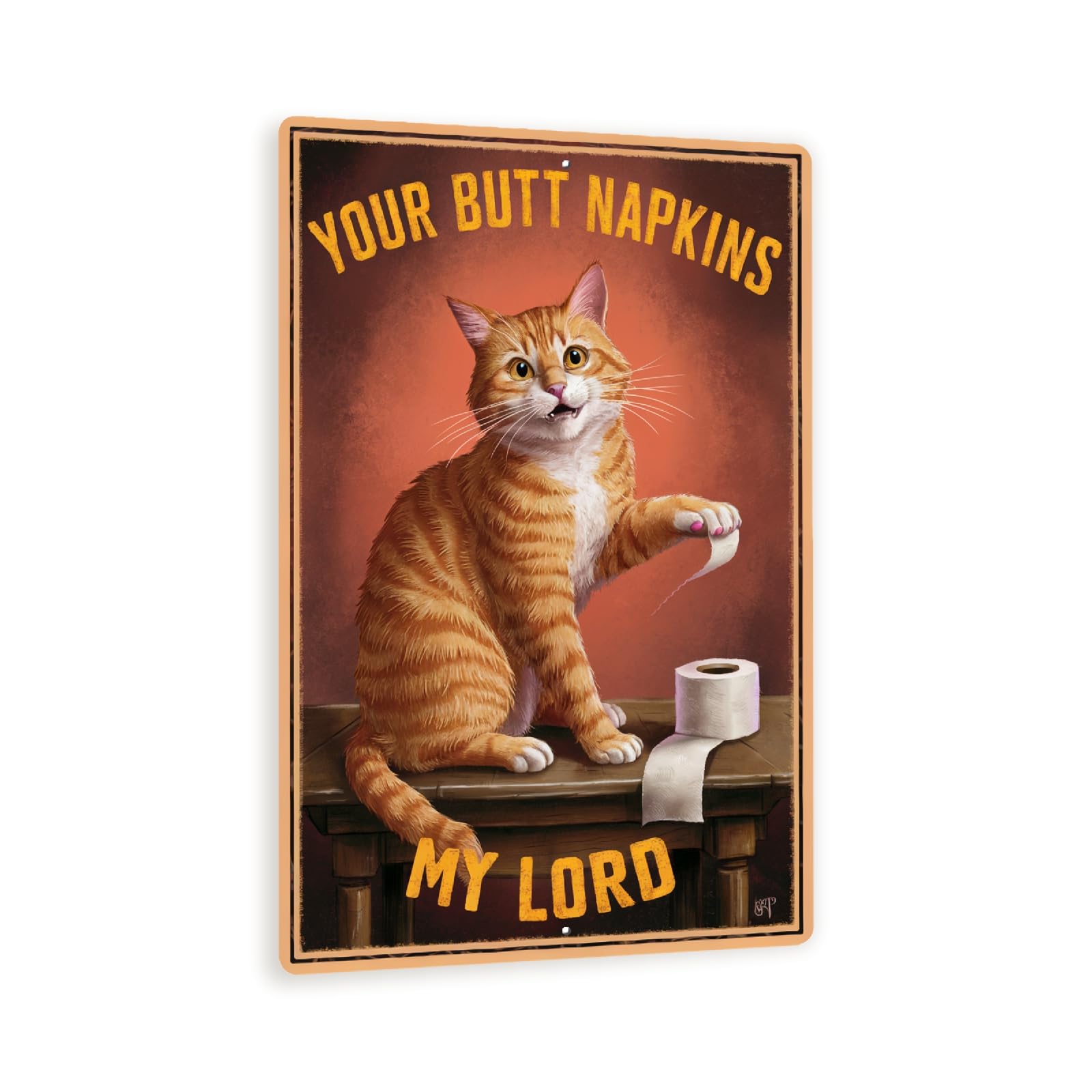 Divertido letrero de gato de estilo vintage con texto en inglés "Your Butt Napkins, My Lord", arte humorístico de pared de 8 x 12 pulgadas con gato atigrado naranja juguetón